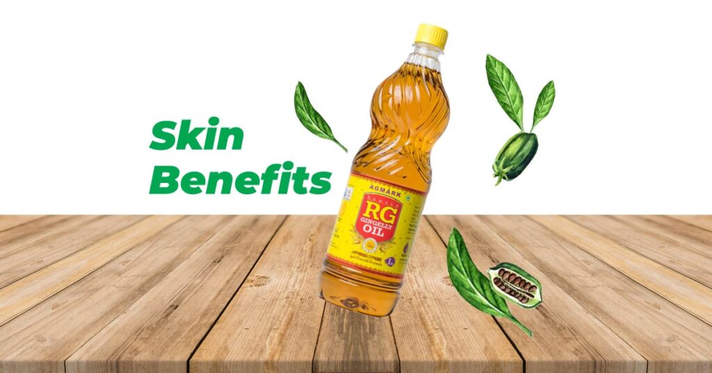 Gingelly oil Skin Benefits